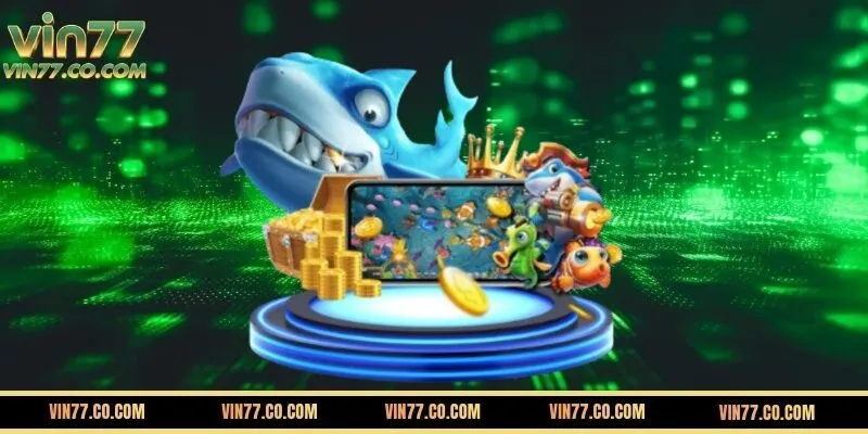 Tìm hiểu game Bắn Cá VIN77 cực kỳ hấp dẫn